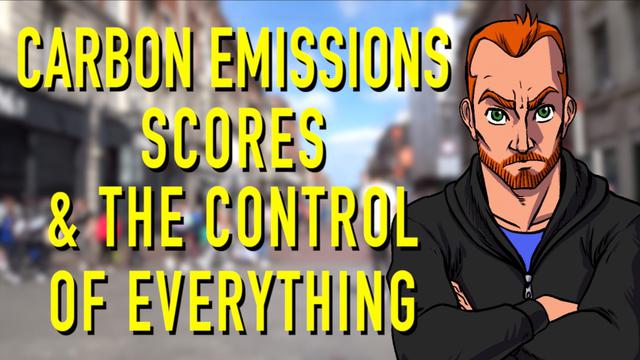 Carbon Emissions Scores & The Control of Everything