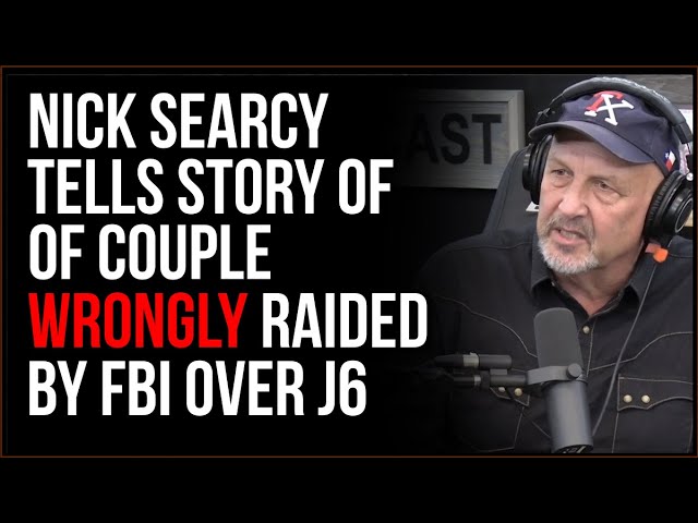 Nick Searcy Tells Story Of Couple Wrongly RAIDED By FBI Over January 6th Witch Hunt