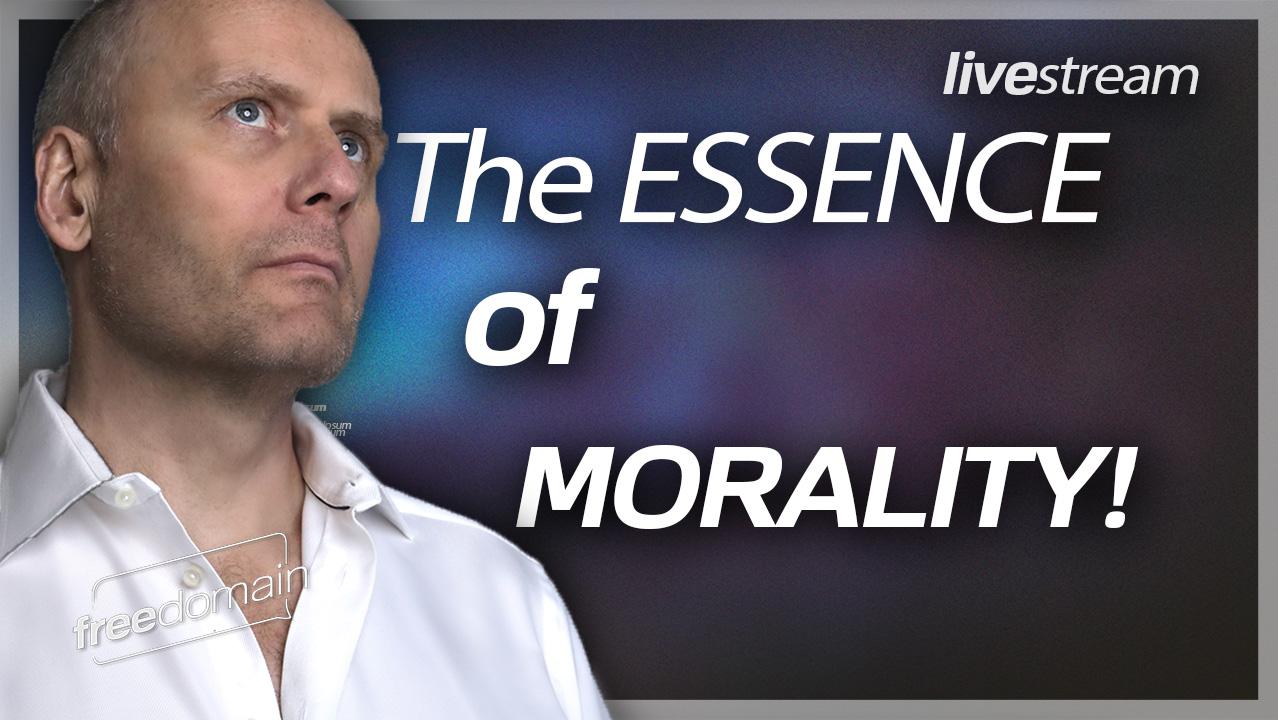 The Essence of Morality! (Audio)