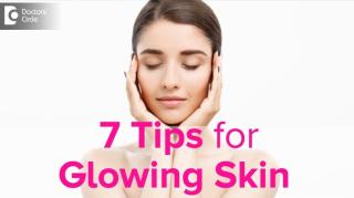 7 Tips to follow this New year for Glowing Skin - Dr