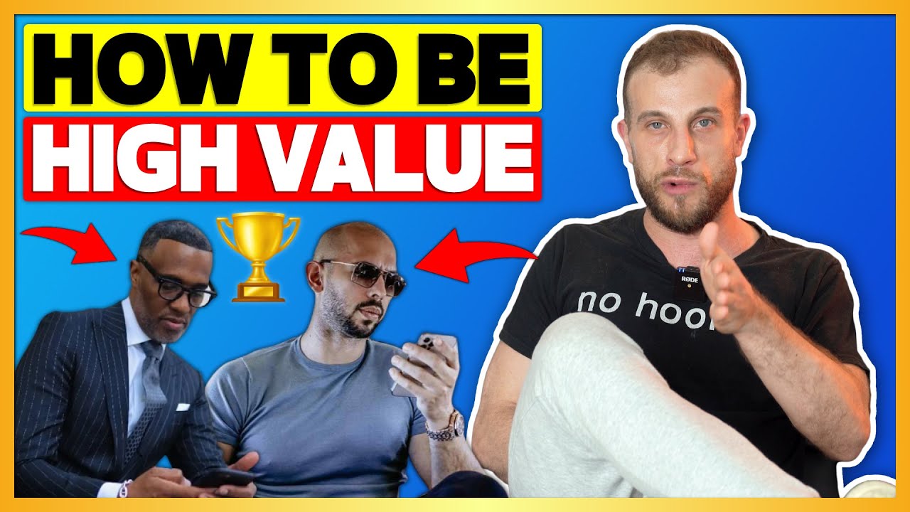 How YOU Can Become a High Value Man (7 Key Traits)