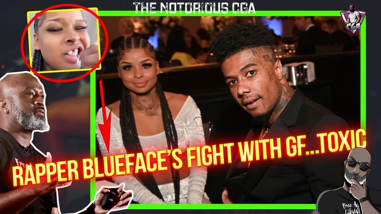 Rapper BLUEFACE Knocks Out GF's Chrisean Tooth | The Reality Of Toxic Relationship