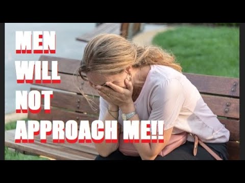 Men WILL NOT approach her!!