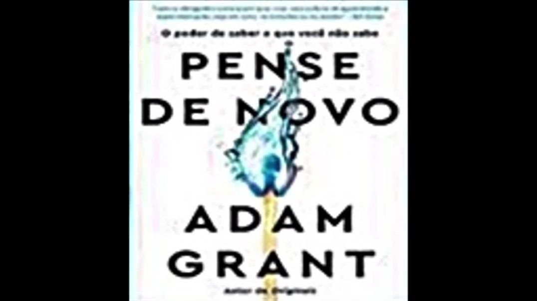 Pense de Novo | Adam Grant, livro em análise