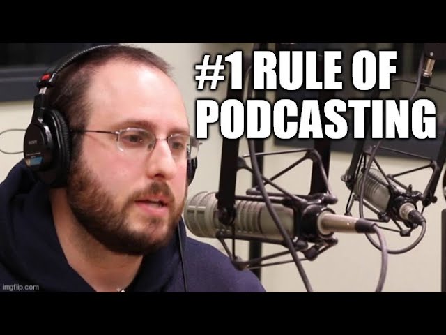 The #1 Rule of Podcasting