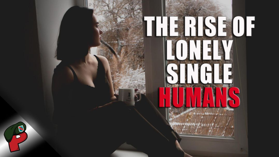 The Rise of Lonely Single Humans | Grunt Speak Live