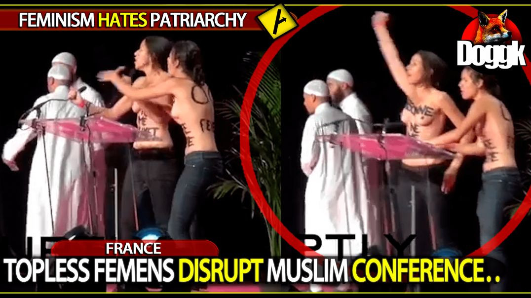 TOPLESS FEMENS DISRUPT MUSLIM CONFERENCE.. (FRANCE)