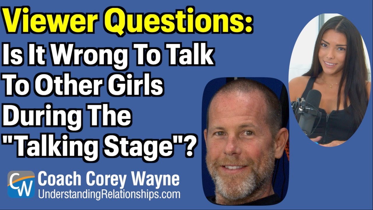 Is It Wrong To Talk To Other Girls During The "Talking Stage"?