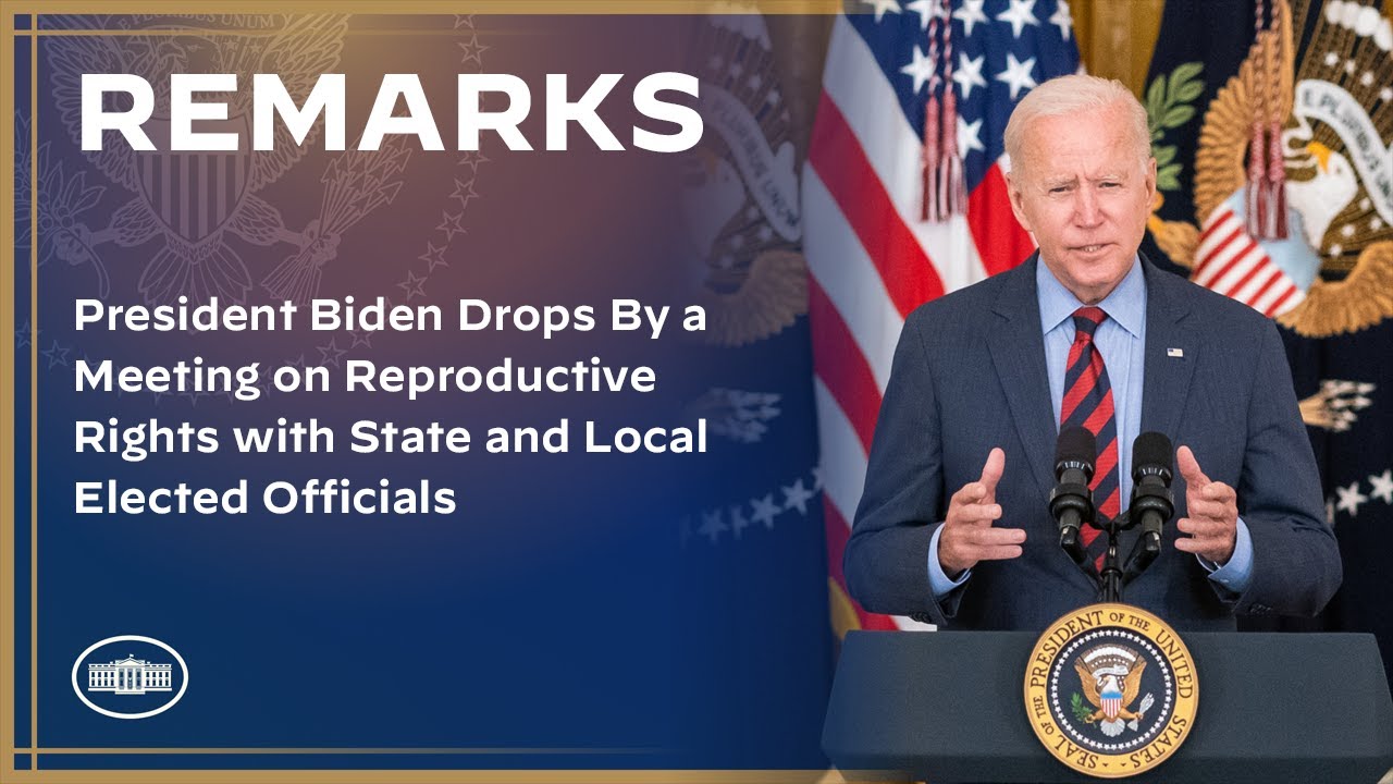 President Biden Drops By a Meeting on Reproductive Rights with State and Local Elected Officials