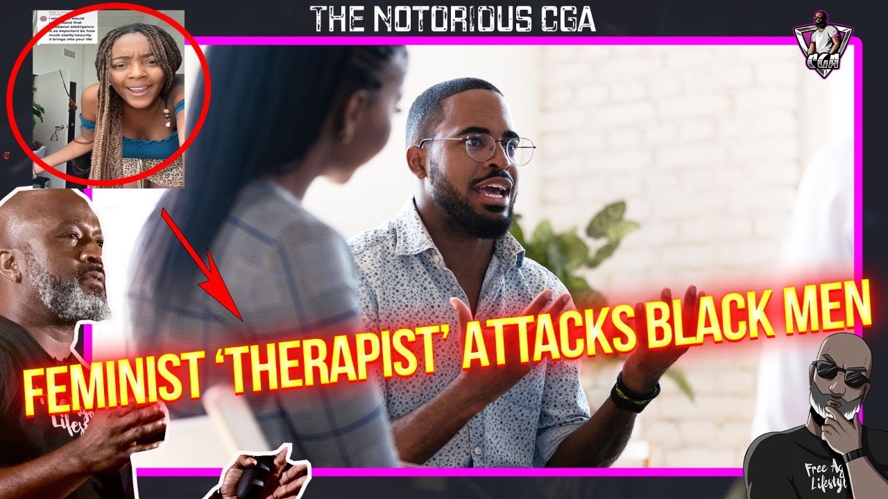 Feminist "Therapist" Attacks Black Men For Not Opening Up Emotionally | Her Emotional Playground