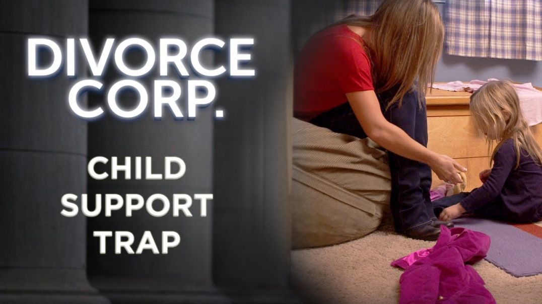 Divorce Corp Film: Child Support Trap (Documentary, Mirrored )