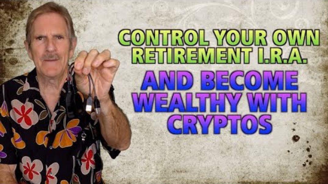 ?? CONTROL Your Own IRA And Become RICH With Cryptos ?