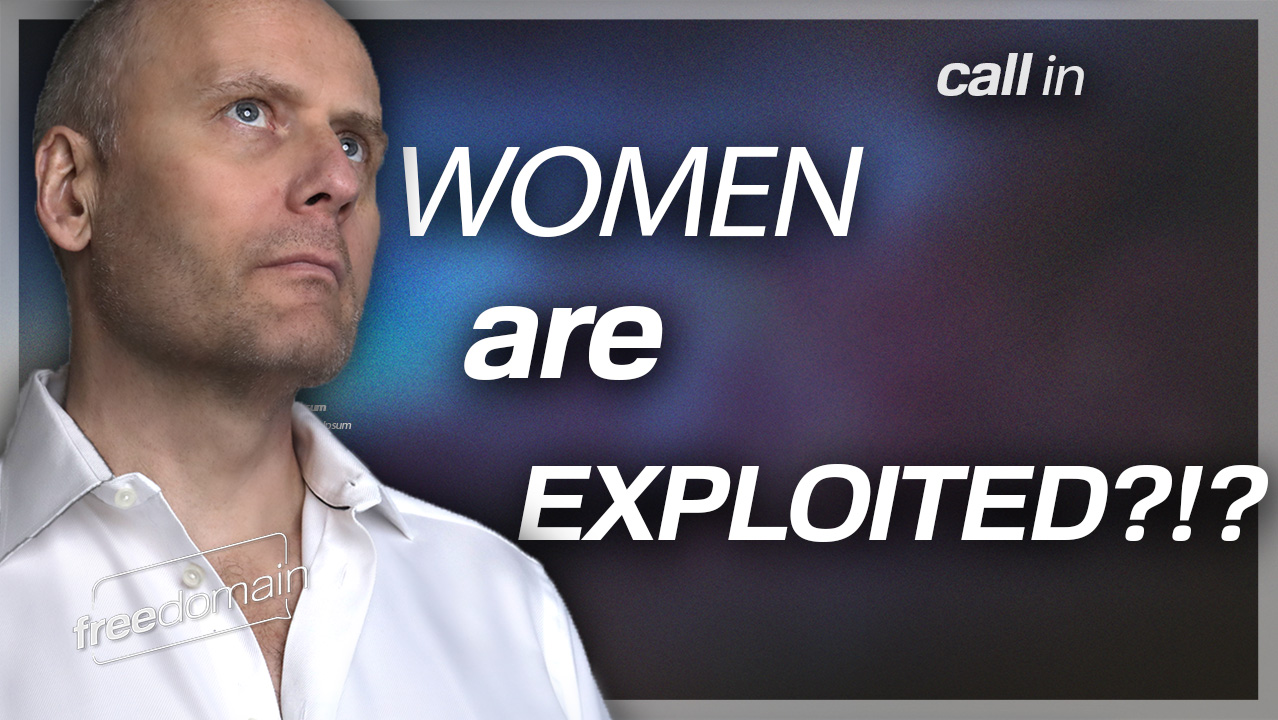 WOMEN WERE EXPLOITED?!? (Audio)