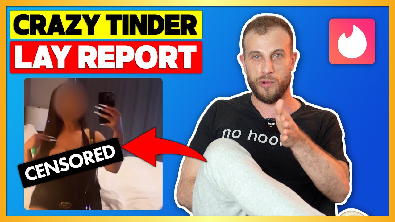 Crazy Tinder Lay Report Breakdown