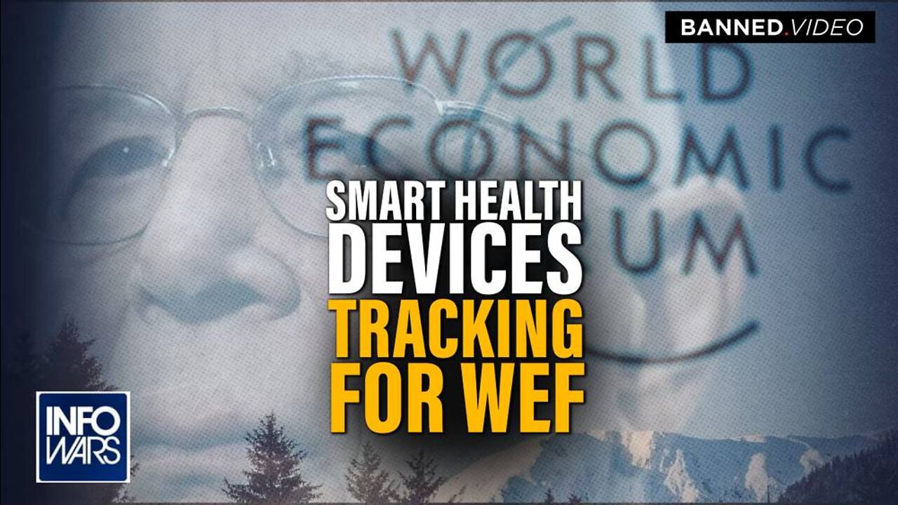 Doctor Warns Your iWatch and FitBit are Tracking You and Giving Data to the World Economic Forum