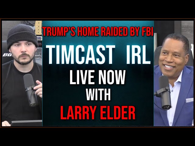 Timcast IRL - FBI JUST RAIDED TRUMP'S HOUSE, Trump Is LIVID w/Larry Elder