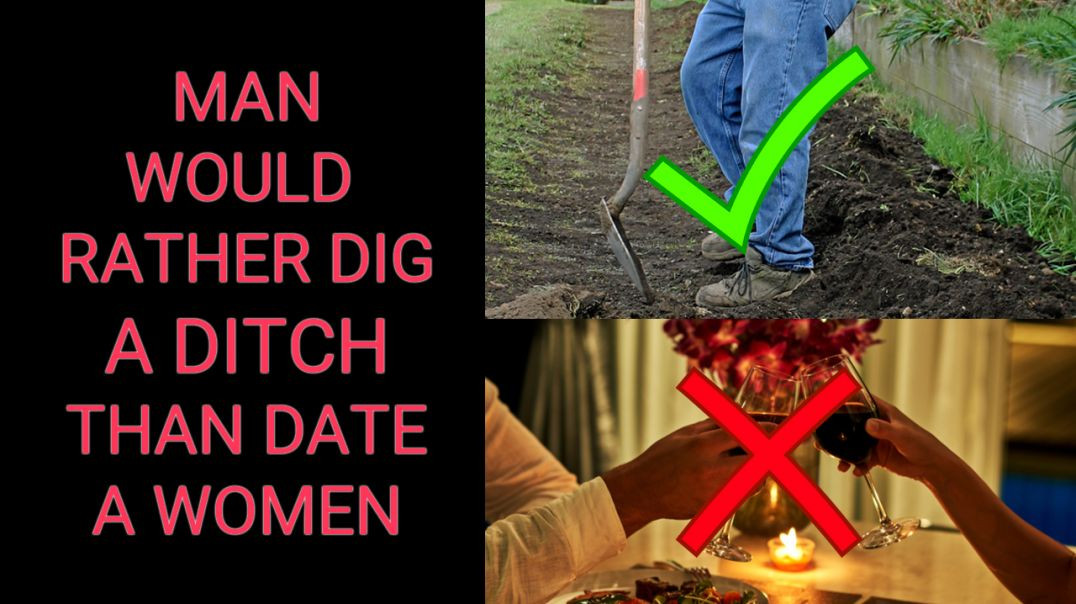 Man Cancels Date With Woman To Dig a Ditch !