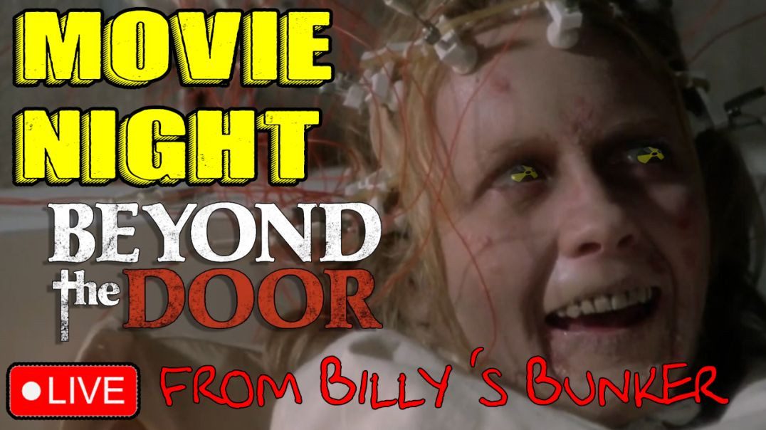 Movie Night - Beyond The Door  - Live From Billy's Bunker # 15