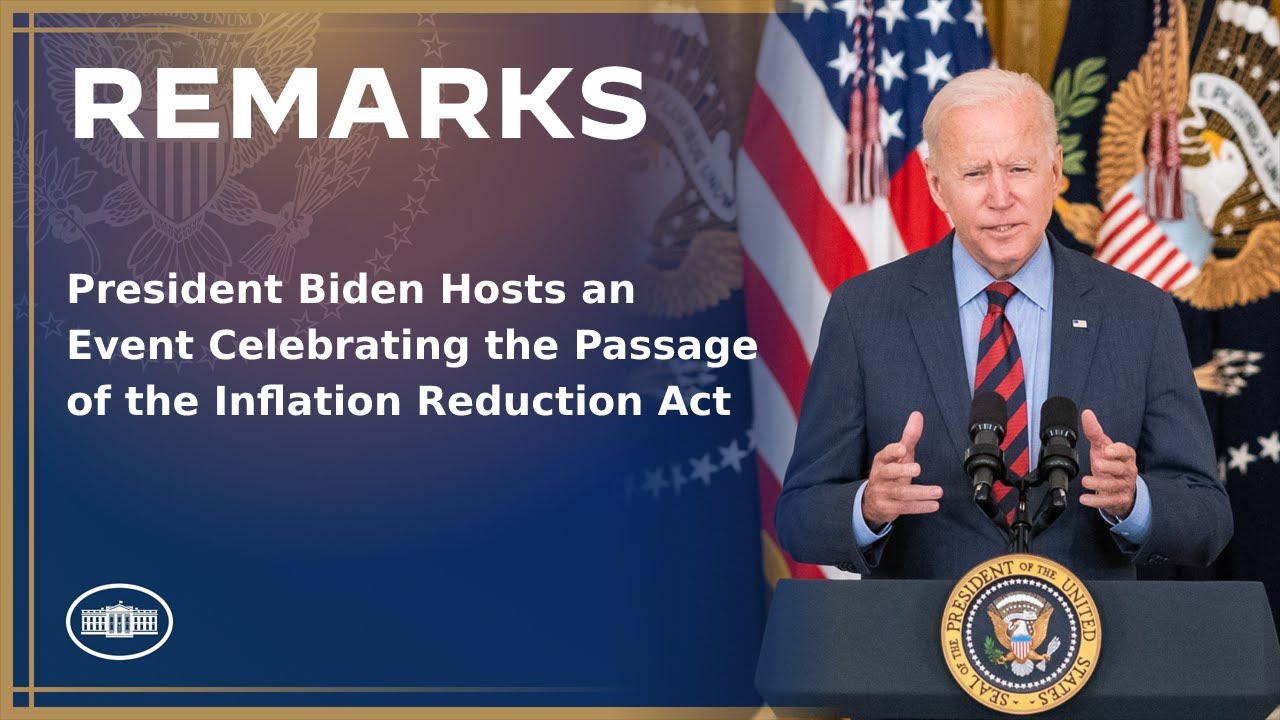 President Biden Hosts an Event Celebrating the Passage of the Inflation Reduction Act