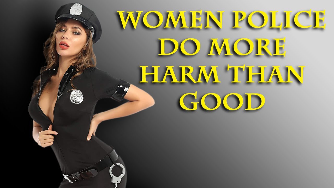 Female cops are a danger to themselves and the general public. Prove me wrong.