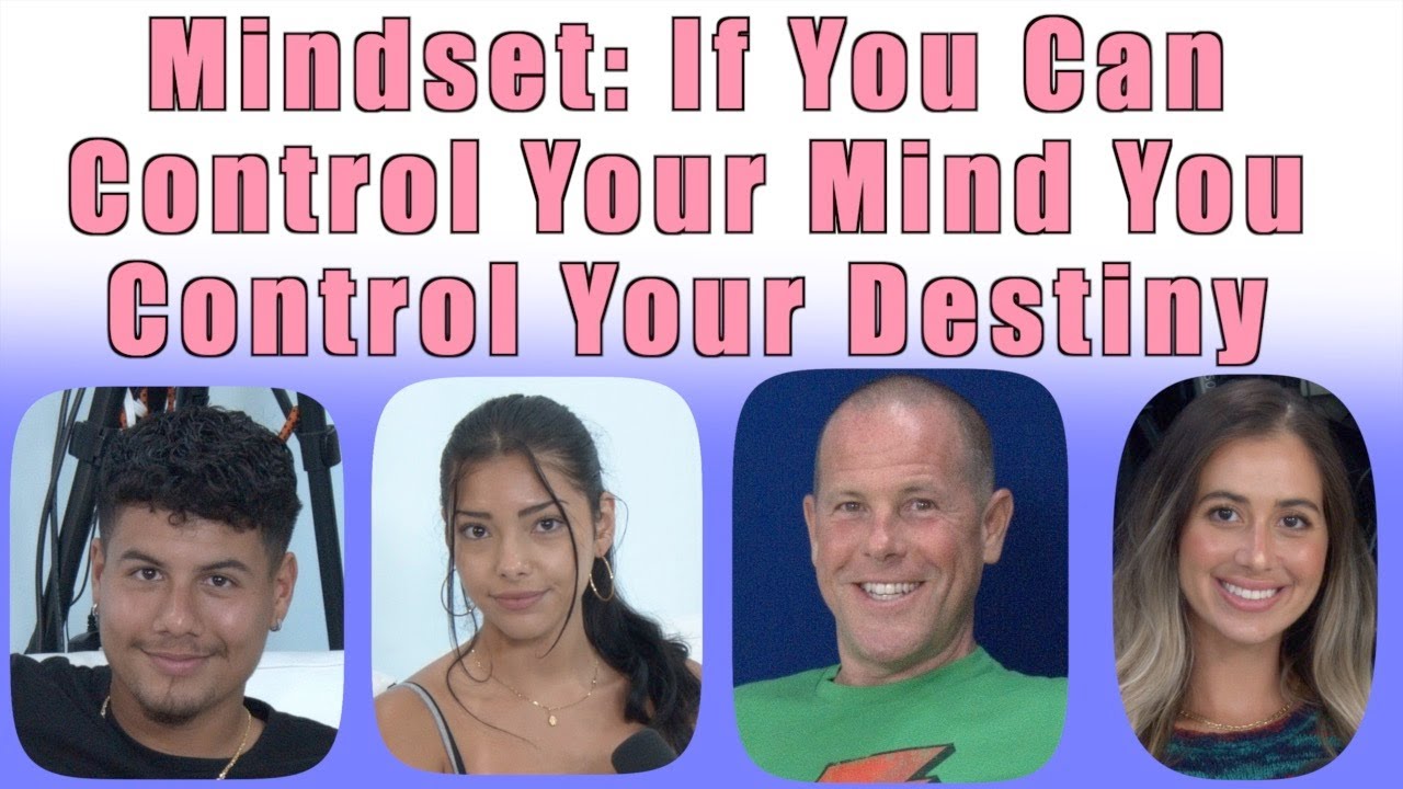 If You Can Control Your Mind You Control Your Destiny