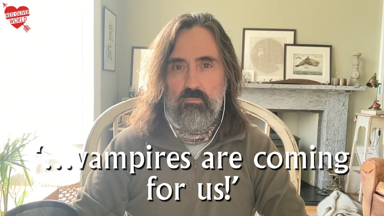 Neil Oliver – ‘…vampires are coming for us!’