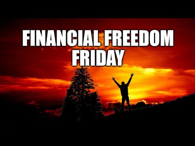 Financial Freedom Friday