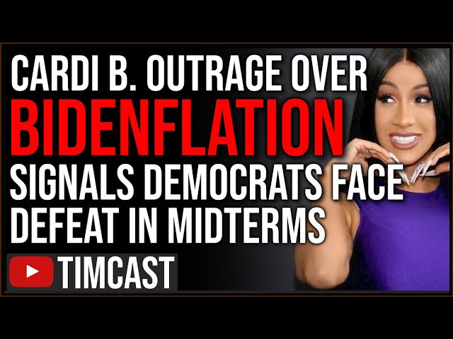 Cardi B FURY Over Inflation & Rising Prices Shows People Are PISSED, Democrats Face Midterm DEFEAT