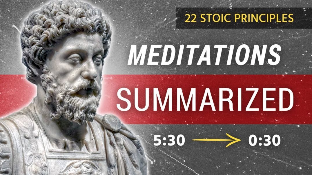 My Summary of The Meditations of Marcus Aurelius | (22 Stoic Principles)