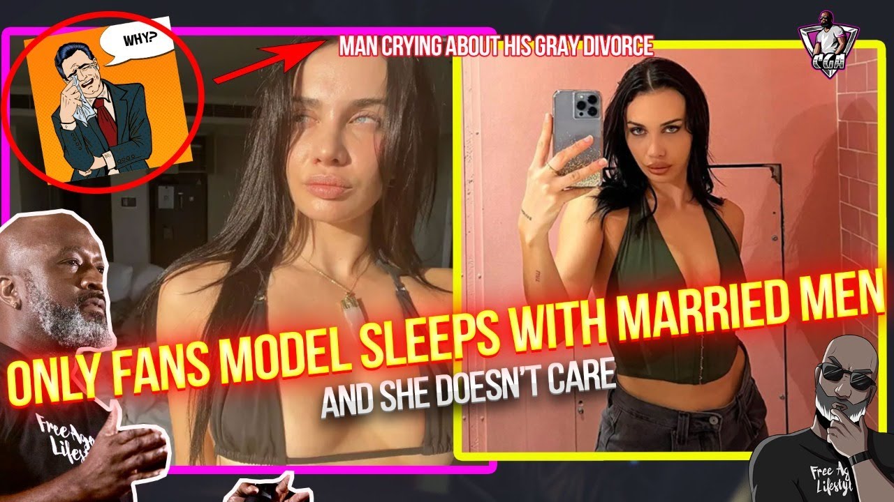 Onlyfans Model Loves Sleeping With Married Men...And Doesn't Care | Man Cries About Getting Divorced