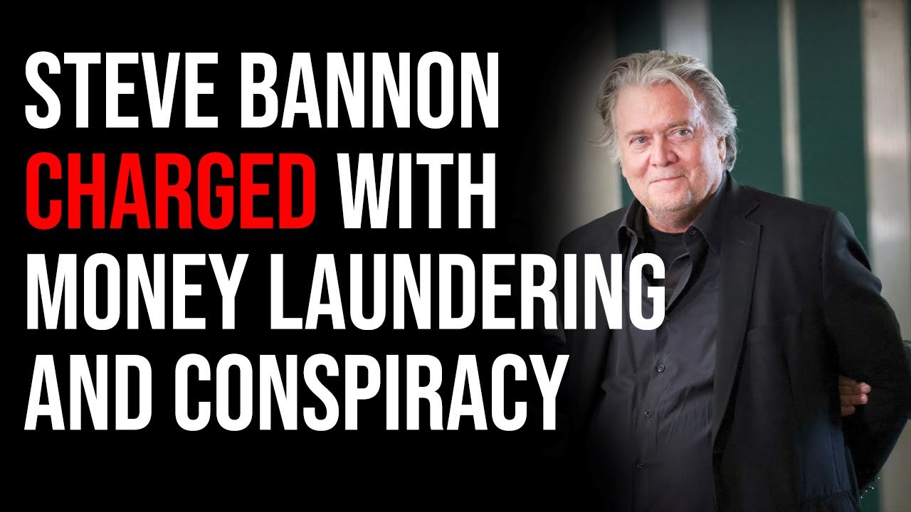 Steve Bannon Charged With Money Laundering And Conspiracy As Dems Ramp Up War