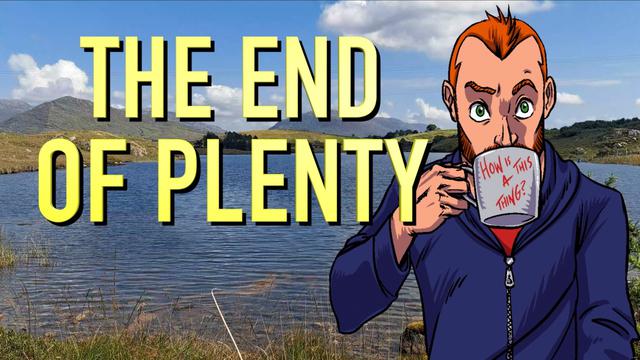 The End of Plenty