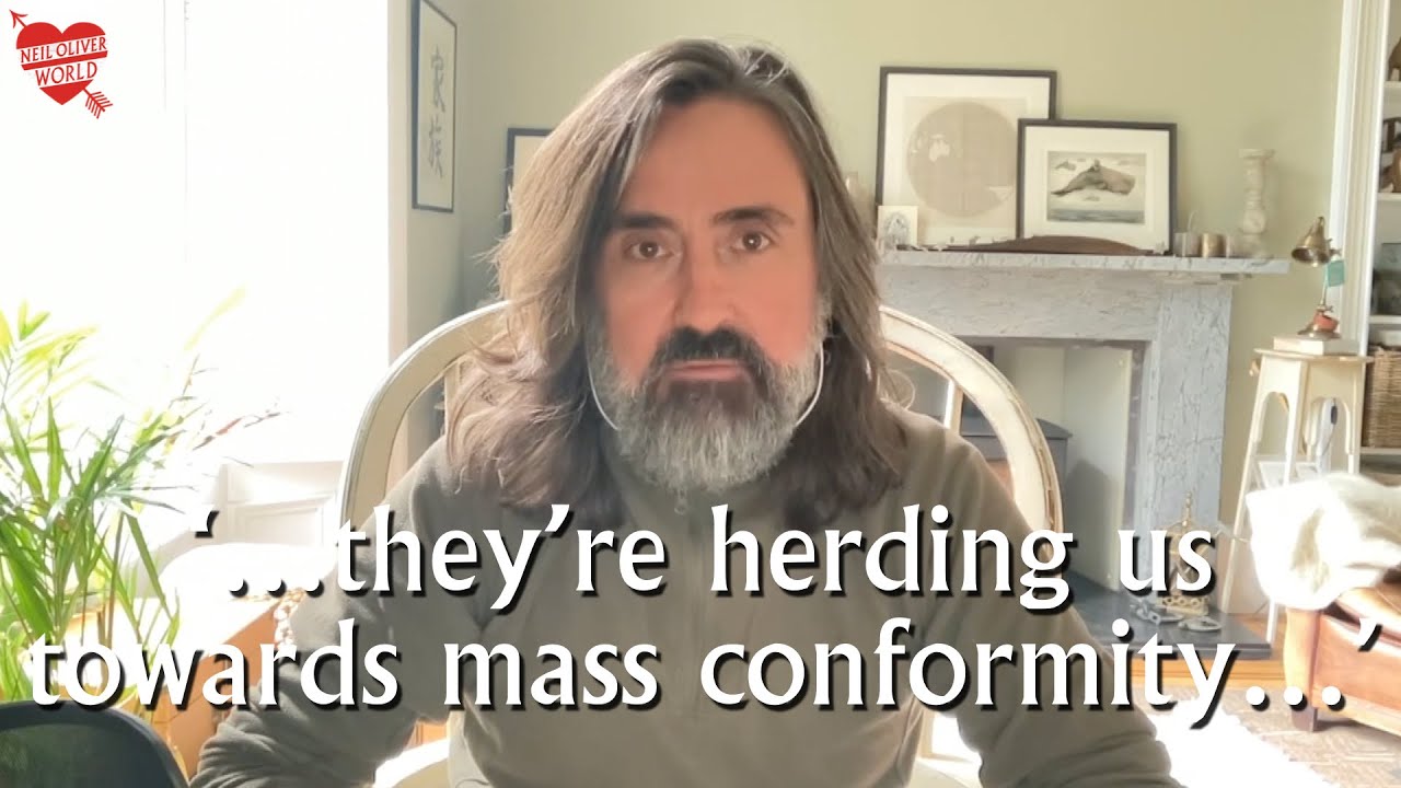 Neil Oliver – ‘…they’re herding us towards mass conformity….’