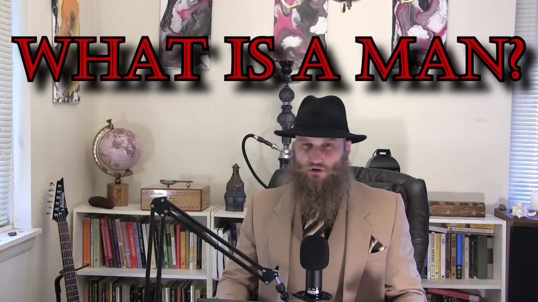 What Is A Man?