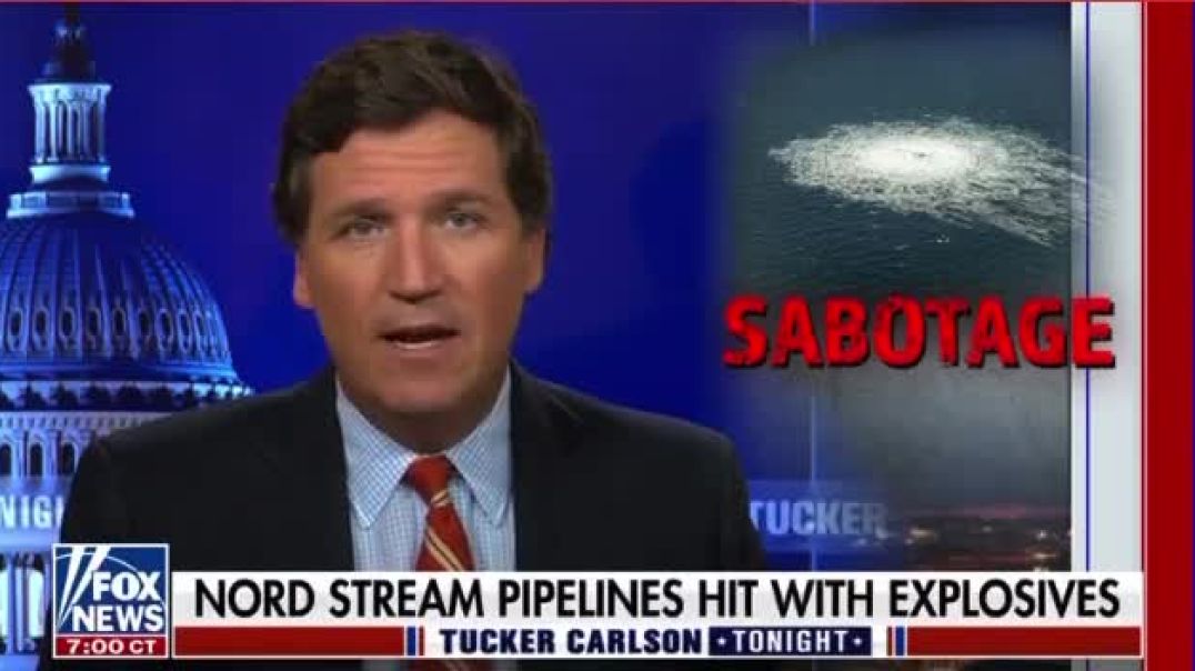 Tucker Carlson: Pipeline Sabotage [He Just Went There!]