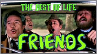 FRIENDS: THE BEST IN LIFE