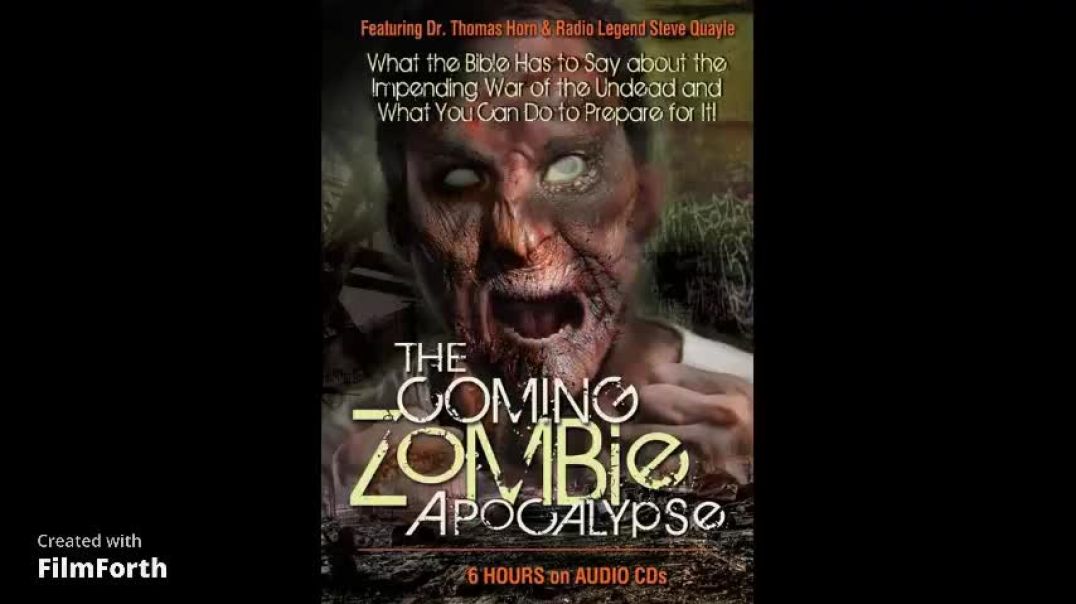 TOM HORN AND STEVE QUAYLE - THE COMING ZOMBIE APOCALYPSE PART 1