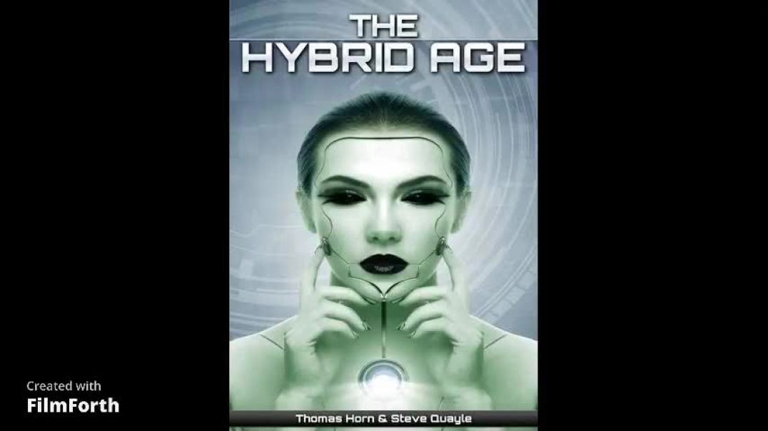 TOM HORN AND STEVE QUAYLE - THE HYBRID AGE