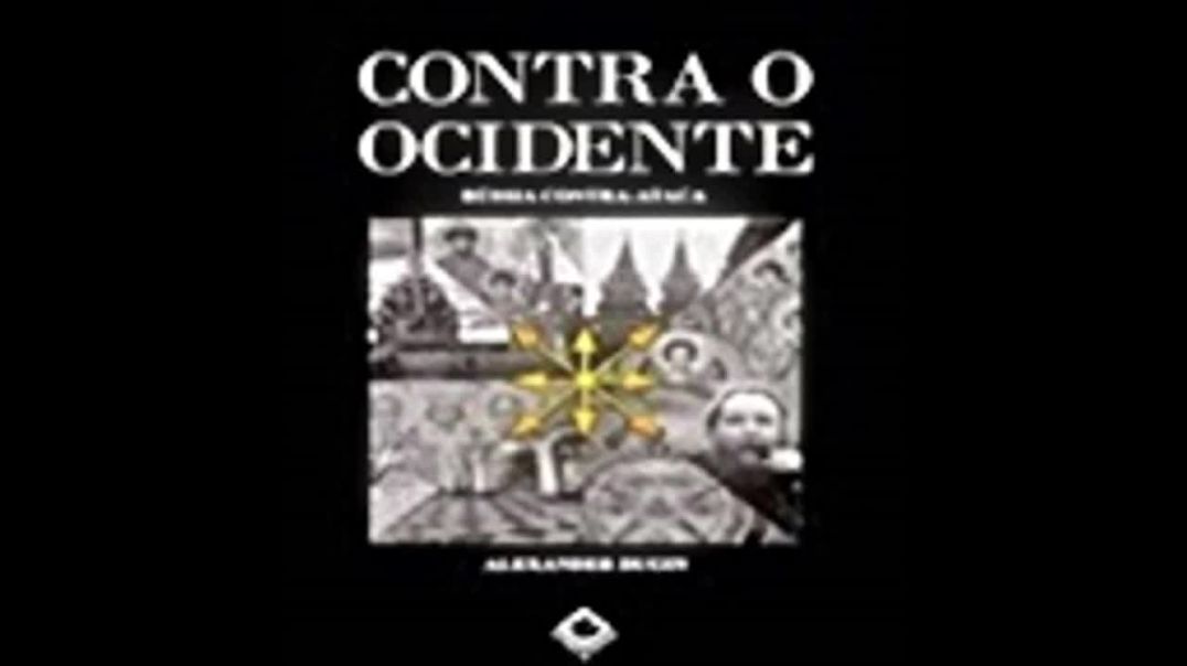 Contra o Ocidente: Rússia Contra-ataca| Alexander Dugin, livro em análise