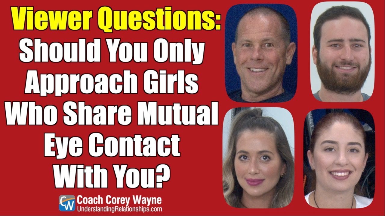 Should You Only Approach Girls Who Share Mutual Eye Contact With You?