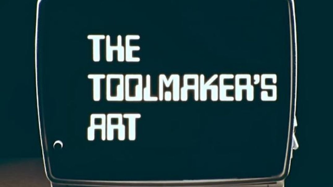 The Toolmaker's Art