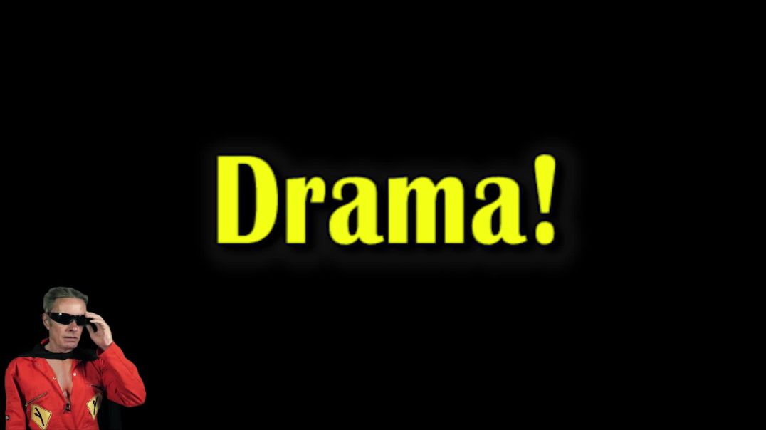 Drama!