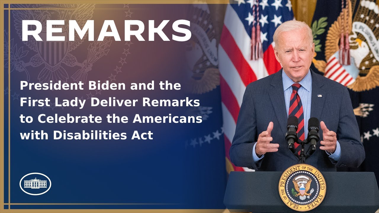 President Biden and the First Lady Deliver Remarks to Celebrate the Americans with Disabilities Act