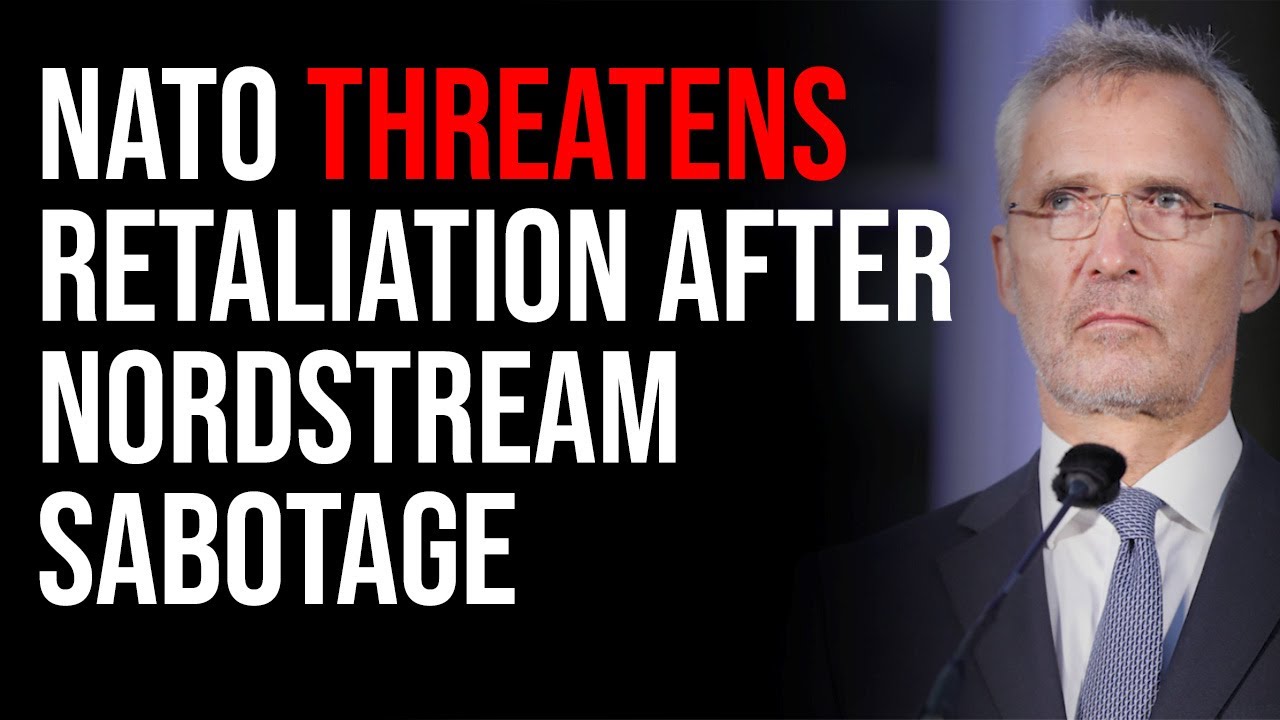 NATO Threatens Retaliation After Nordstream Sabotage, World War 3 Is Here