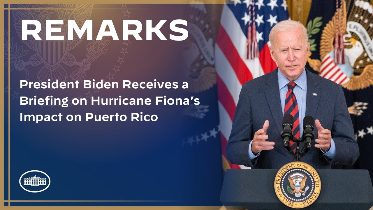 President Biden Receives a Briefing on Hurricane Fiona’s Impact on Puerto Rico