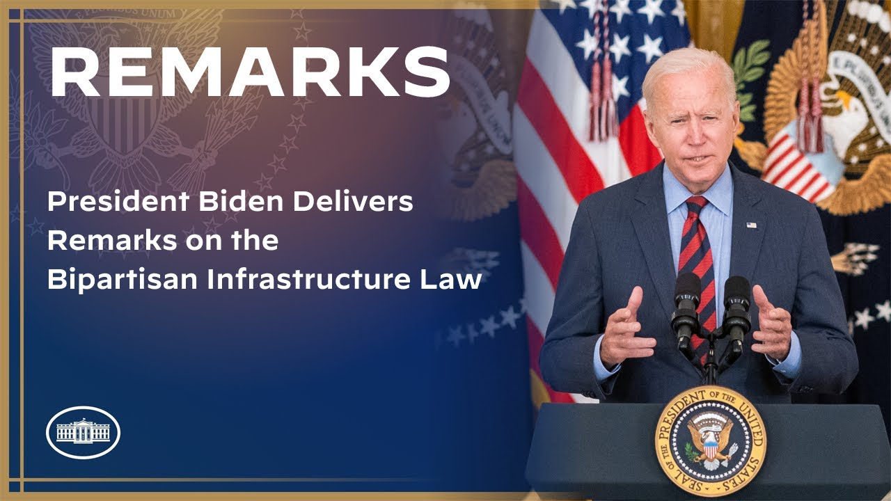 President Biden Delivers Remarks on the Bipartisan Infrastructure Law