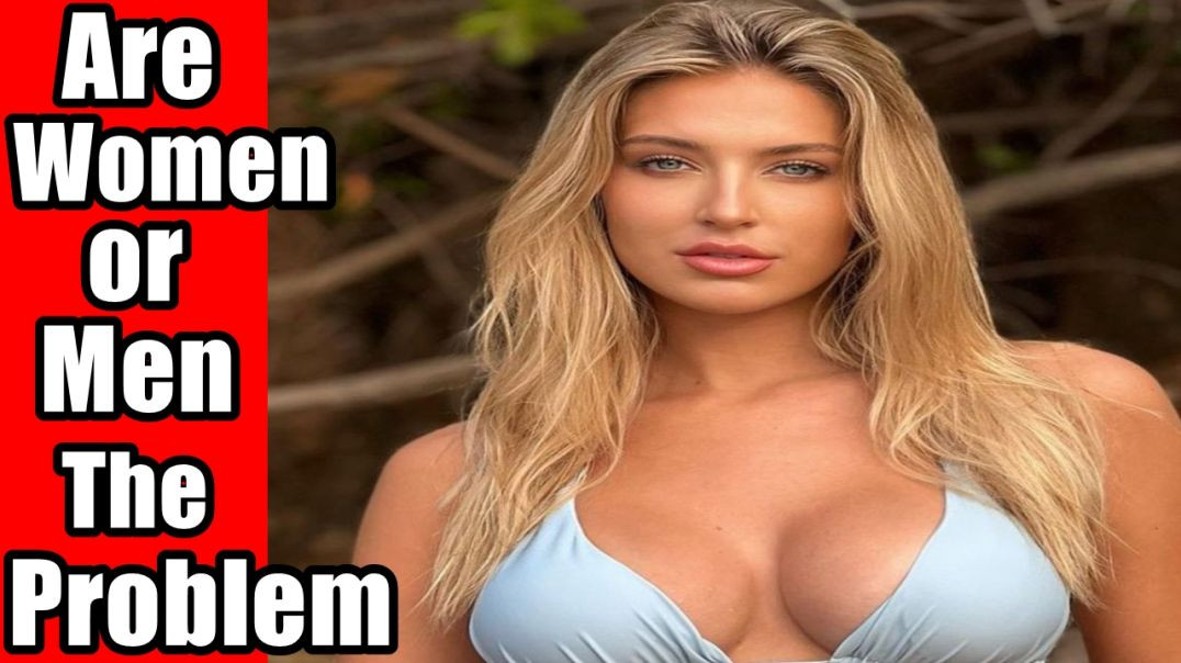 Are Modern Women or Modern Men The Problem With Modern Dating Ep 26