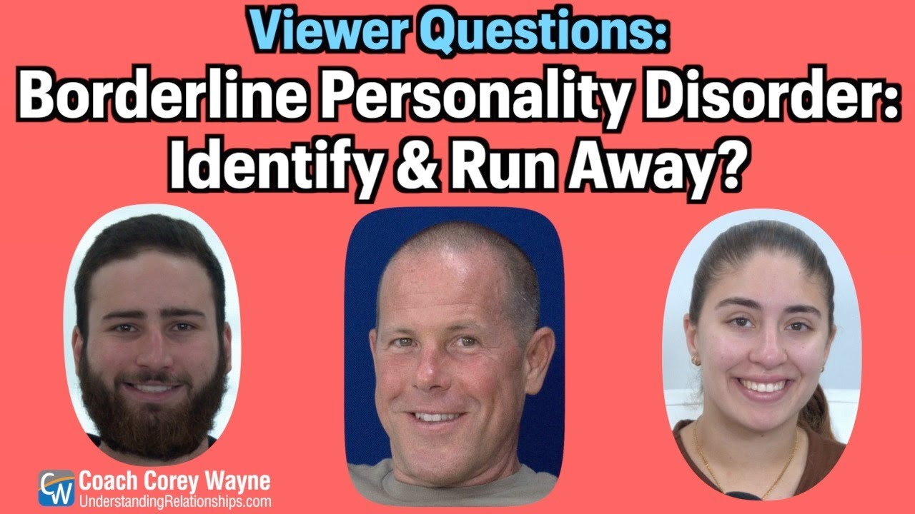 Borderline Personality Disorder: Identify & Run Away?