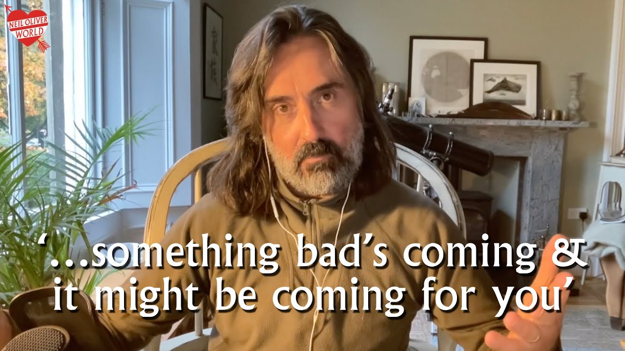 Neil Oliver - '...something bad’s coming & it might be coming for you’