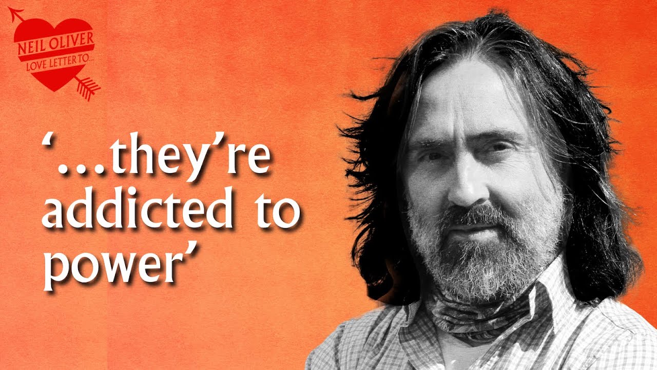 Neil Oliver – ‘…they’re addicted to power… - Podcast ep: 40